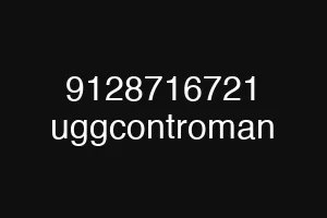 9128716721 uggcontroman